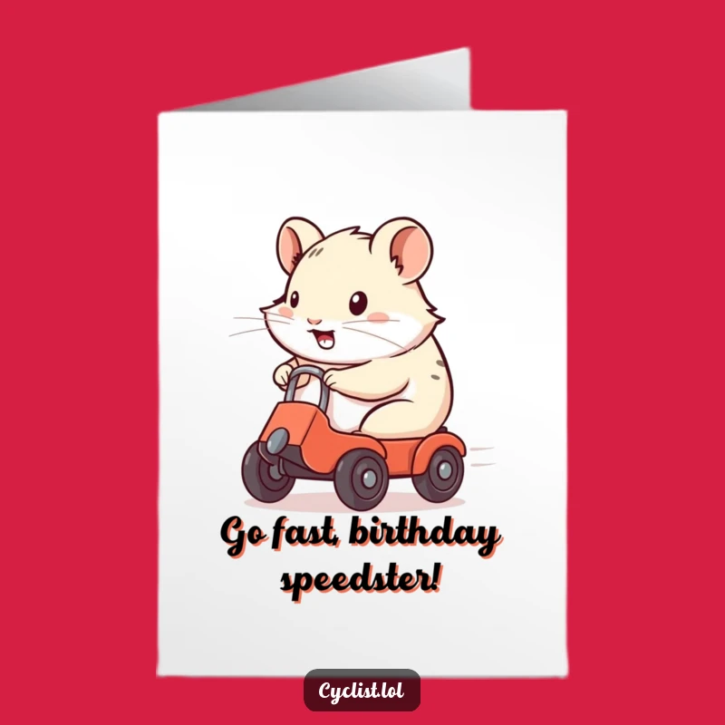 Free Printable Hamster Birthday Card: Funny Speedy Wheelie Downloadable Gift