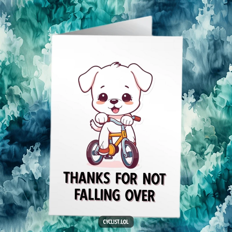 Funny Free Printable Thank You Card: A silly puppy wobbles wildly on a small bike, conveying heartfelt thanks.
